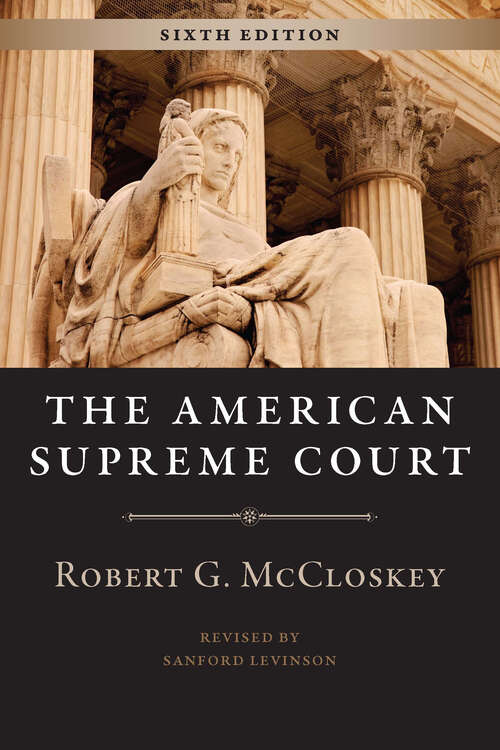 Book cover of The American Supreme Court, Sixth Edition (6) (The Chicago History of American Civilization)