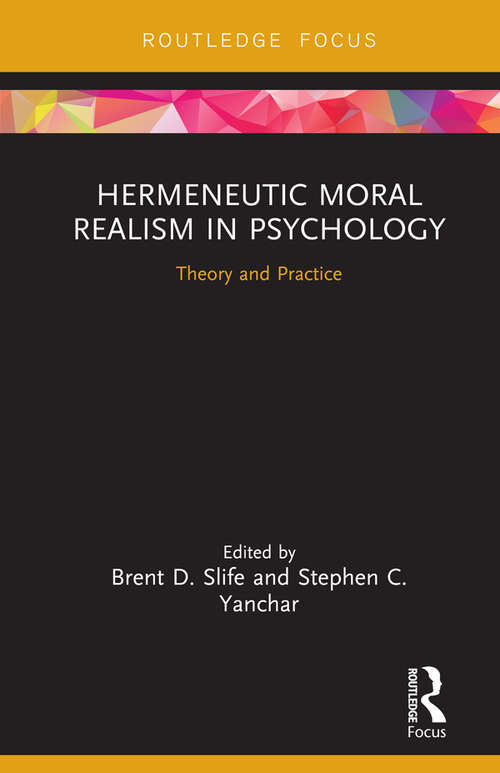 Book cover of Hermeneutic Moral Realism in Psychology: Theory and Practice