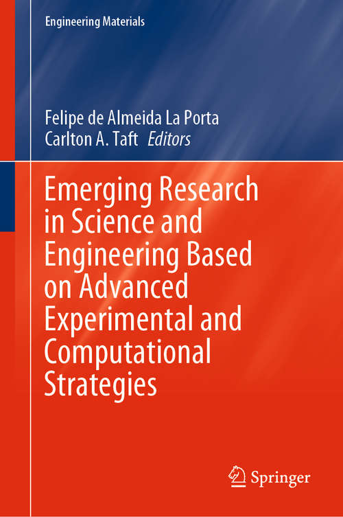 Emerging Research in Science and Engineering Based on Advanced Experimental and Computational Strategies (Engineering Materials)