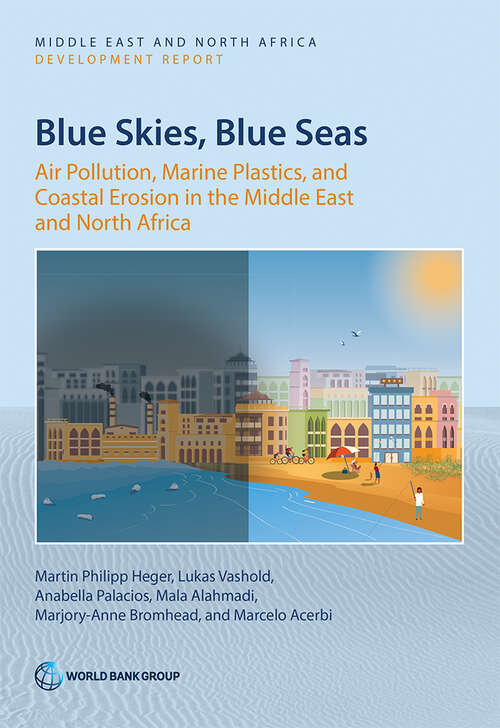 Book cover of Blue Skies, Blue Seas: Air Pollution, Marine Plastics, and Coastal Erosion in the Middle East and North Africa (MENA Development Report)