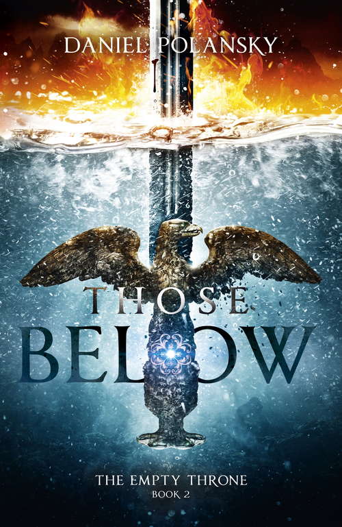 Those Below: The Empty Throne Book 2 (The Empty Throne #2)