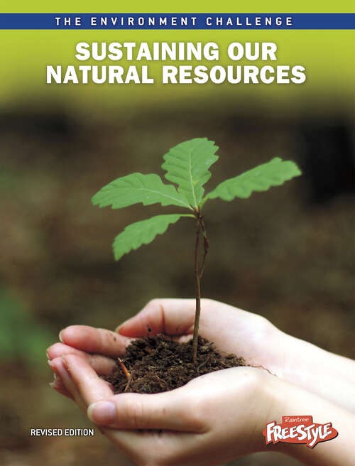 Book cover of Sustaining Our Natural Resources (The\environment Challenge Ser.)