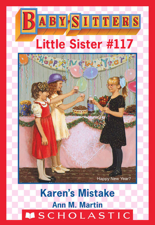 Book cover of Karen's Mistake (Baby-Sitters Little Sister #117)