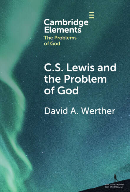 Book cover of C.S. Lewis and the Problem of God (Elements in the Problems of God)