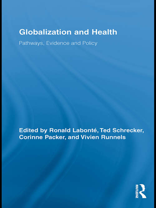Globalization and Health: Pathways, Evidence and Policy (Routledge Studies in Health and Social Welfare)