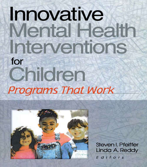 Innovative Mental Health Interventions for Children: Programs That Work