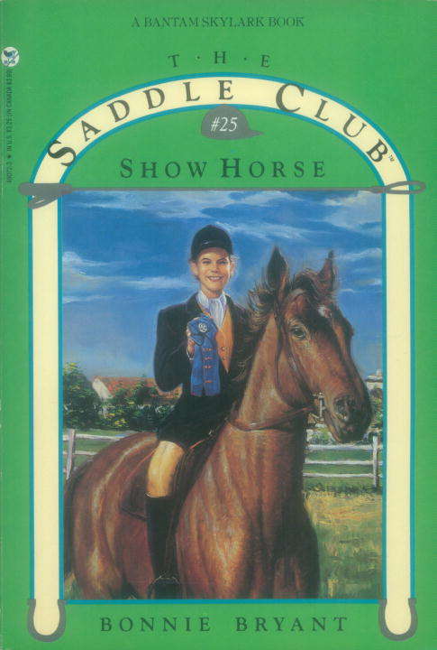 Book cover of Show Horse (Saddle Club #25)