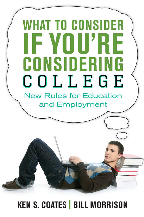 Book cover of What to Consider If You're Considering College: New Rules for Education and Employment