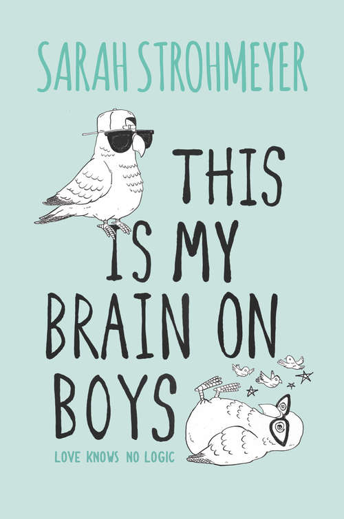 Book cover of This Is My Brain on Boys
