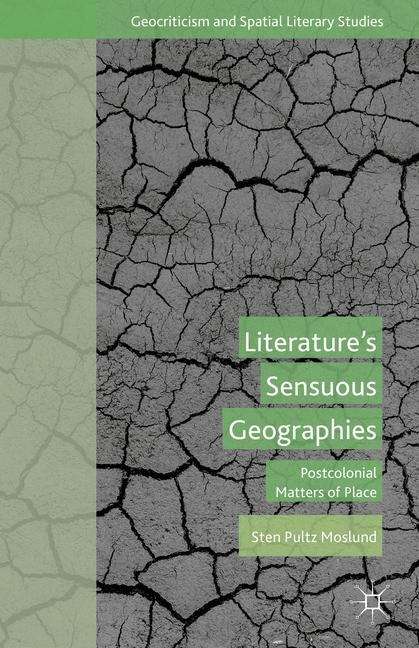 Book cover of Literature's Sensuous Geographies