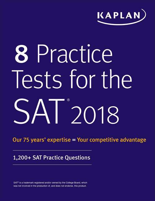 Book cover of 8 Practice Tests for the SAT 2018: 1,200+ SAT Practice Questions