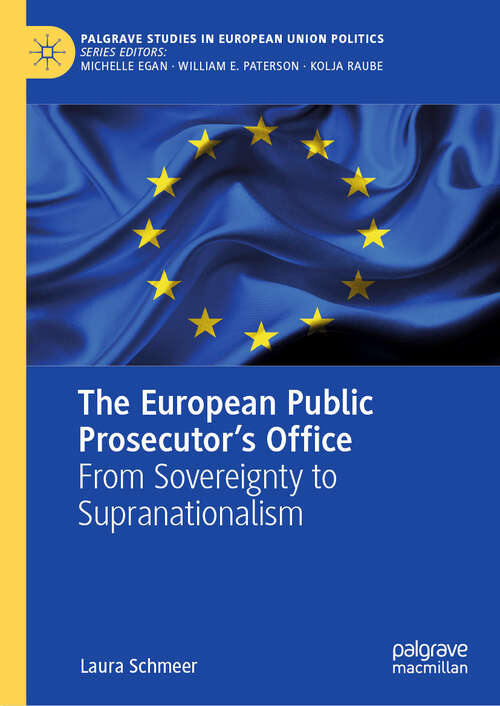 Book cover of The European Public Prosecutor’s Office: From Sovereignty to Supranationalism (Palgrave Studies in European Union Politics)