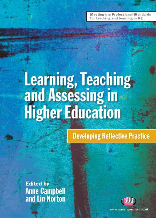 Book cover of Learning, Teaching and Assessing in Higher Education: Developing Reflective Practice (Teaching in Higher Education Series)