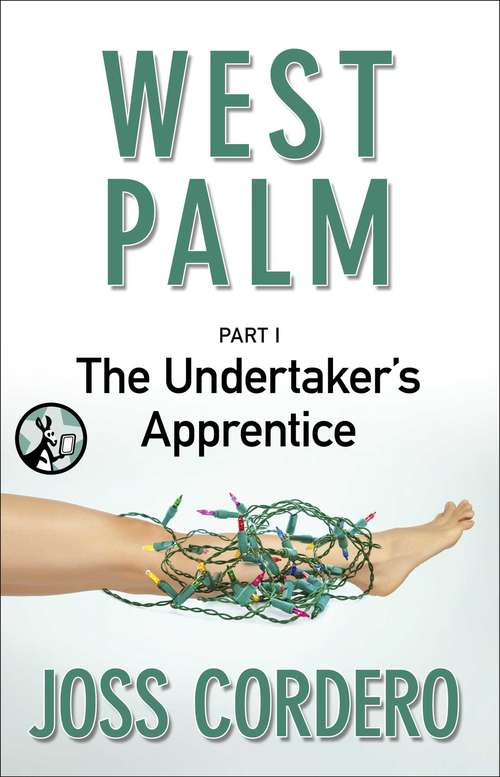 West Palm: Part One, The Undertaker's Apprentice