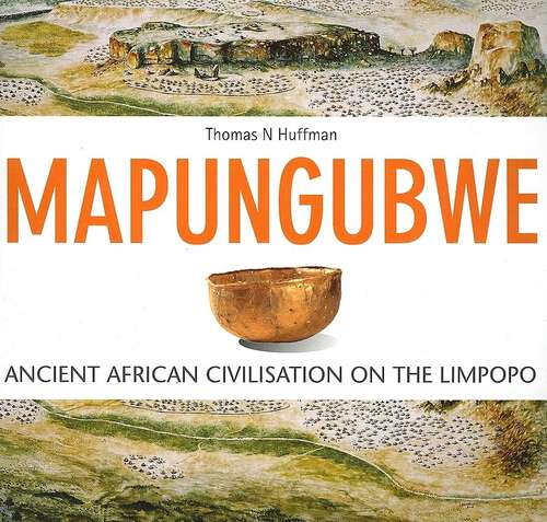 Book cover of Mapungubwe: Ancient African Civilisation on the Limpopo