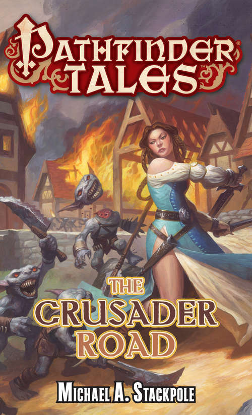 Book cover of Pathfinder Tales: The Crusader Road