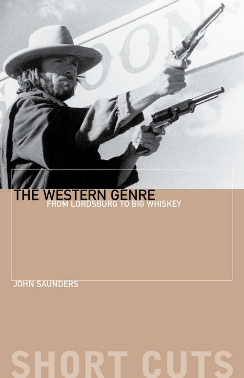 The Western Genre: From Lordsburg to Big Whiskey (Short Cuts)
