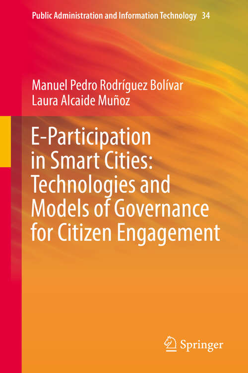 Book cover of E-Participation in Smart Cities: Technologies and Models of Governance for Citizen Engagement (1st ed. 2019) (Public Administration and Information Technology #34)