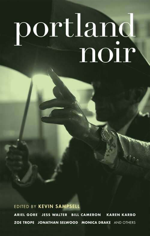 Book cover of Portland Noir (Akashic Noir #0)