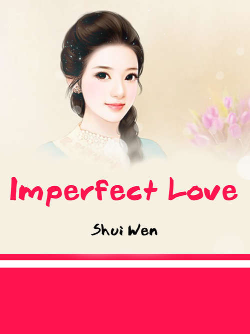 Imperfect Love: Volume 1 (Volume 1 #1)