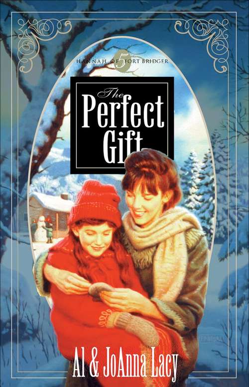 Book cover of The Perfect Gift (Hannah of Fort Bridger Series #5)