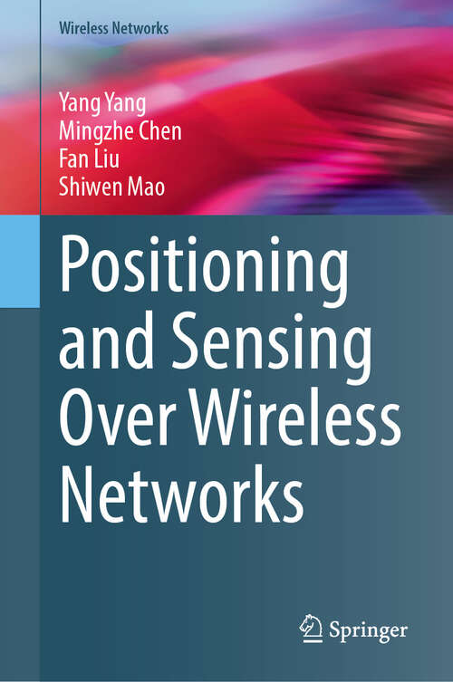 Book cover of Positioning and Sensing Over Wireless Networks (Wireless Networks)