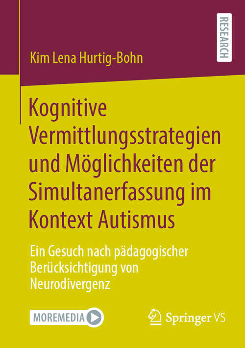 Book cover of Kognitive Vermittlungsstrategien und Möglichkeiten der Simultanerfassung im Kontext Autismus: Ein Gesuch nach pädagogischer Berücksichtigung von Neurodivergenz