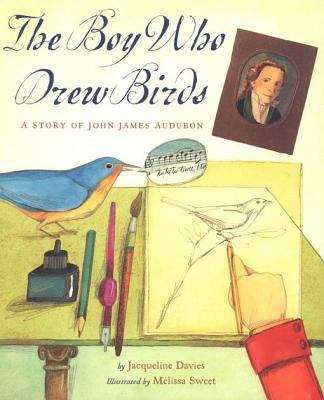 Book cover of The Boy Who Drew Birds: A Story of John James Audubon