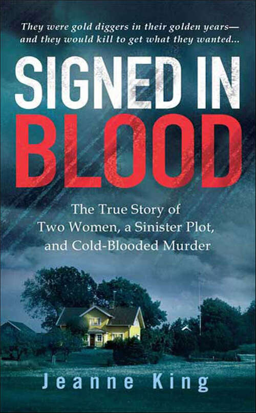 Book cover of Signed in Blood: The True Story of Two Women, a Sinister Plot, and Cold-Blooded Murder (St. Martin's True Crime Library)