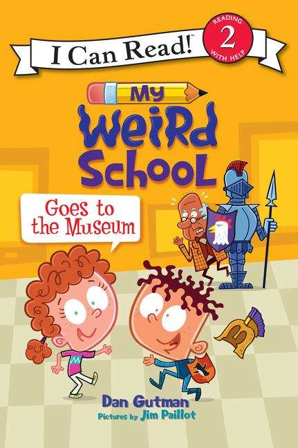 Book cover of My Weird School Goes To The Museum (I Can Read!: Level 2)