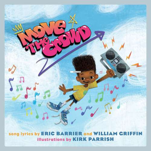 Book cover of Move the Crowd: A Children's Picture Book (LyricPop #0)