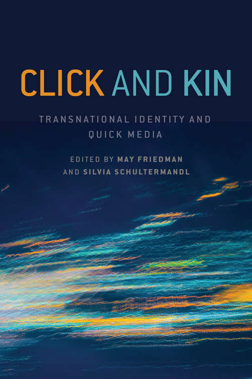Book cover of Click and Kin: Transnational Identity and Quick Media