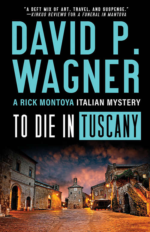 To Die in Tuscany (Rick Montoya Italian Mysteries #7)