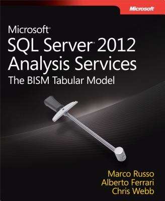 Microsoft® SQL Server® 2012 Analysis Services: The BISM Tabular Model