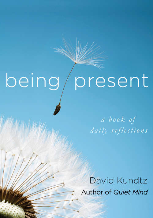 Book cover of Being Present: A Book of Daily Reflections