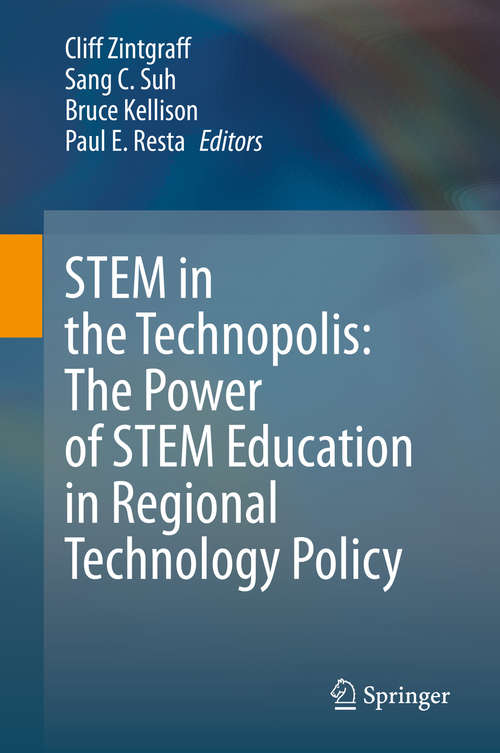 Book cover of STEM in the Technopolis: The Power of STEM Education in Regional Technology Policy (1st ed. 2020)