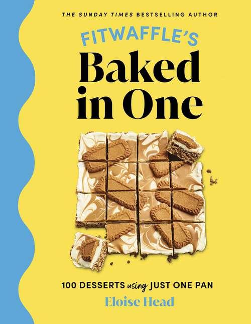 Book cover of Fitwaffle's Baked in One: 100 Desserts Using Just One Pan