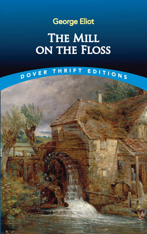 Book cover of The Mill on the Floss (Dover Thrift Editions: Classic Novels Ser.)