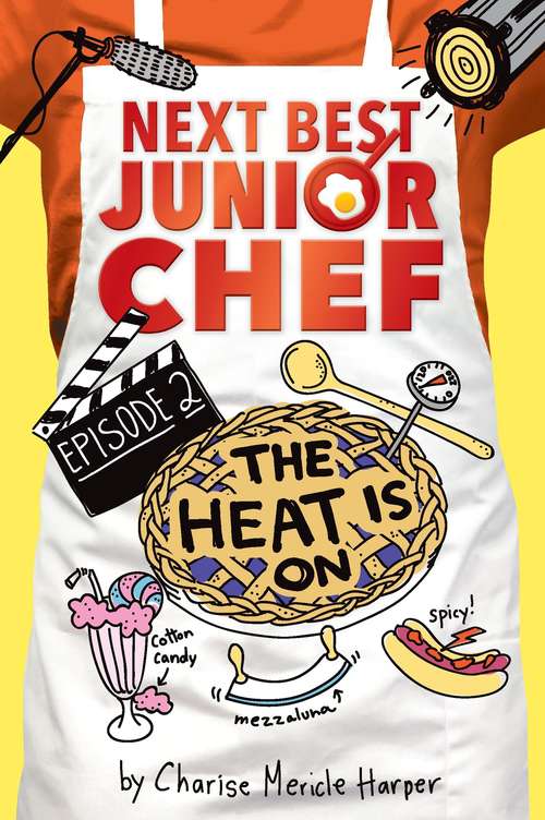 Book cover of The Heat Is On (Next Best Junior Chef #2)