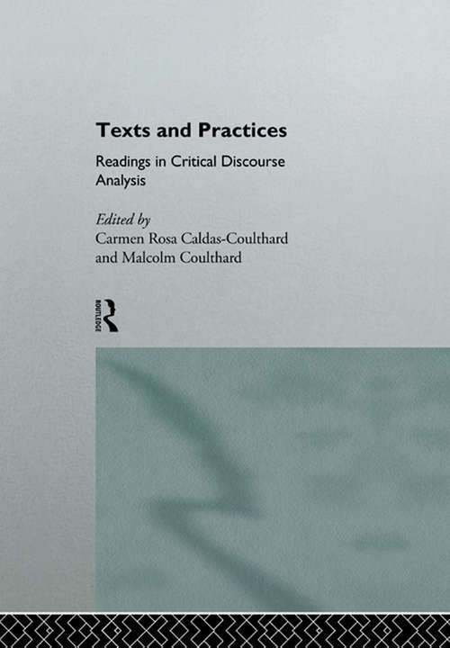 Texts and Practices: Readings in Critical Discourse Analysis