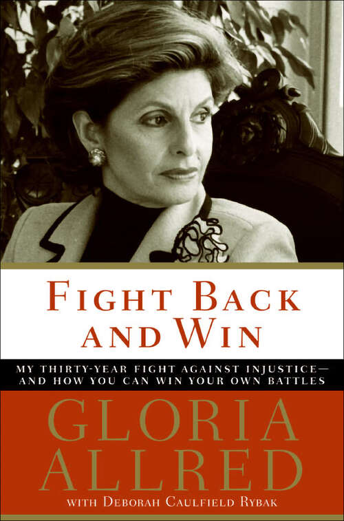 Book cover of Fight Back and Win: My Thirty-Year Fight Against Injustice—And How You Can Win Your Own Battles