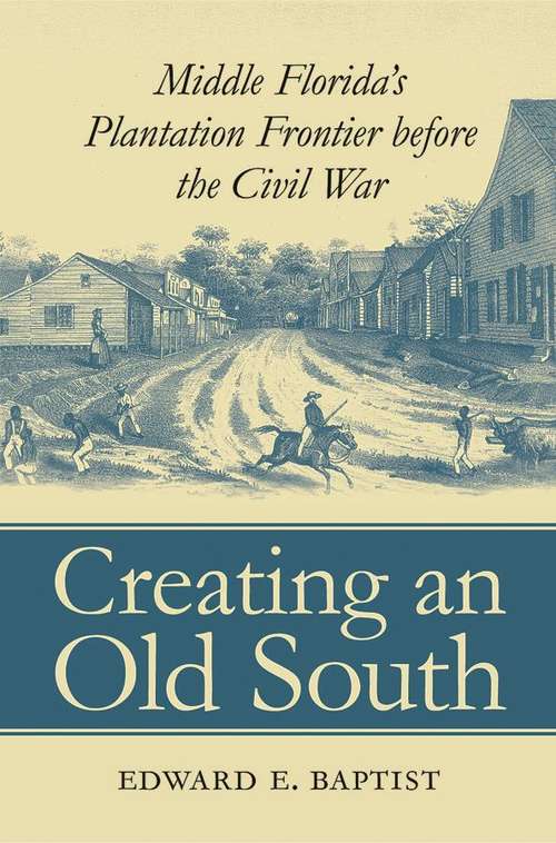 Book cover of Creating an Old South