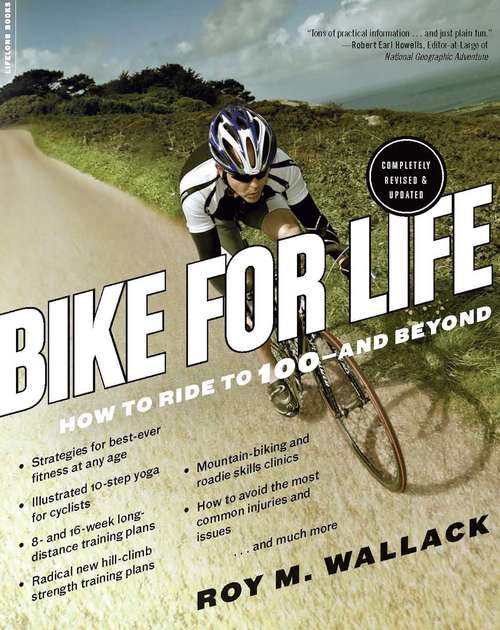 Book cover of Bike for Life: How to Ride to 100--and Beyond, revised edition