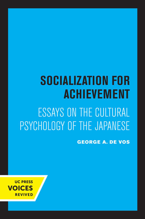 Book cover of Socialization for Achievement: Essays on the Cultural Psychology of the Japanese (Center for Japanese Studies, UC Berkeley)