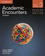 Book cover of Academic Encounters Level 3 Student's Book Reading And Writing And Writing Skills (Second)