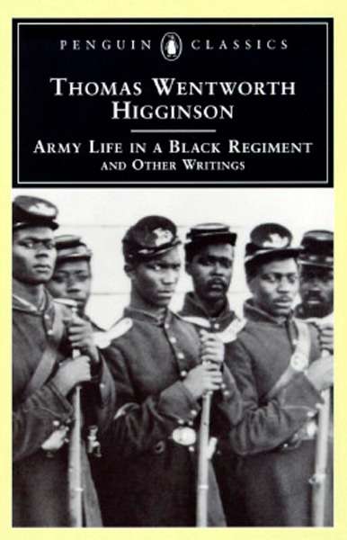 Book cover of Army Life in a Black Regiment and Other Writings