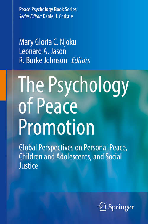 The Psychology of Peace Promotion: Global Perspectives on Personal Peace, Children and Adolescents, and Social Justice (Peace Psychology Book Series)