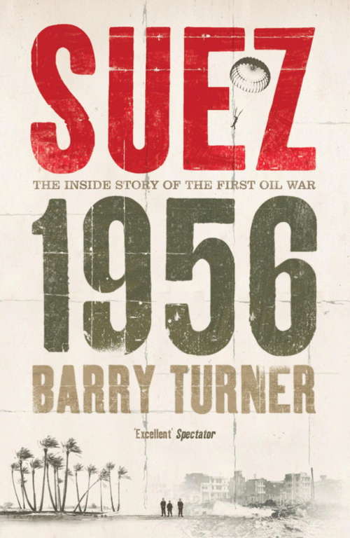 Cover image of Suez 1956: The Inside Story of the First Oil War