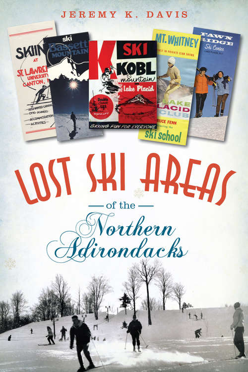 Book cover of Lost Ski Areas of the Southern Adirondacks