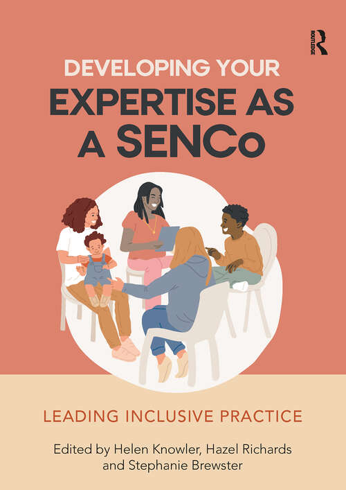 Book cover of Developing Your Expertise as a SENCo: Leading Inclusive Practice (1)